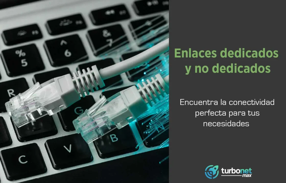 Internet Dedicado, ¿qué son los enlaces dedicados y no dedicados?