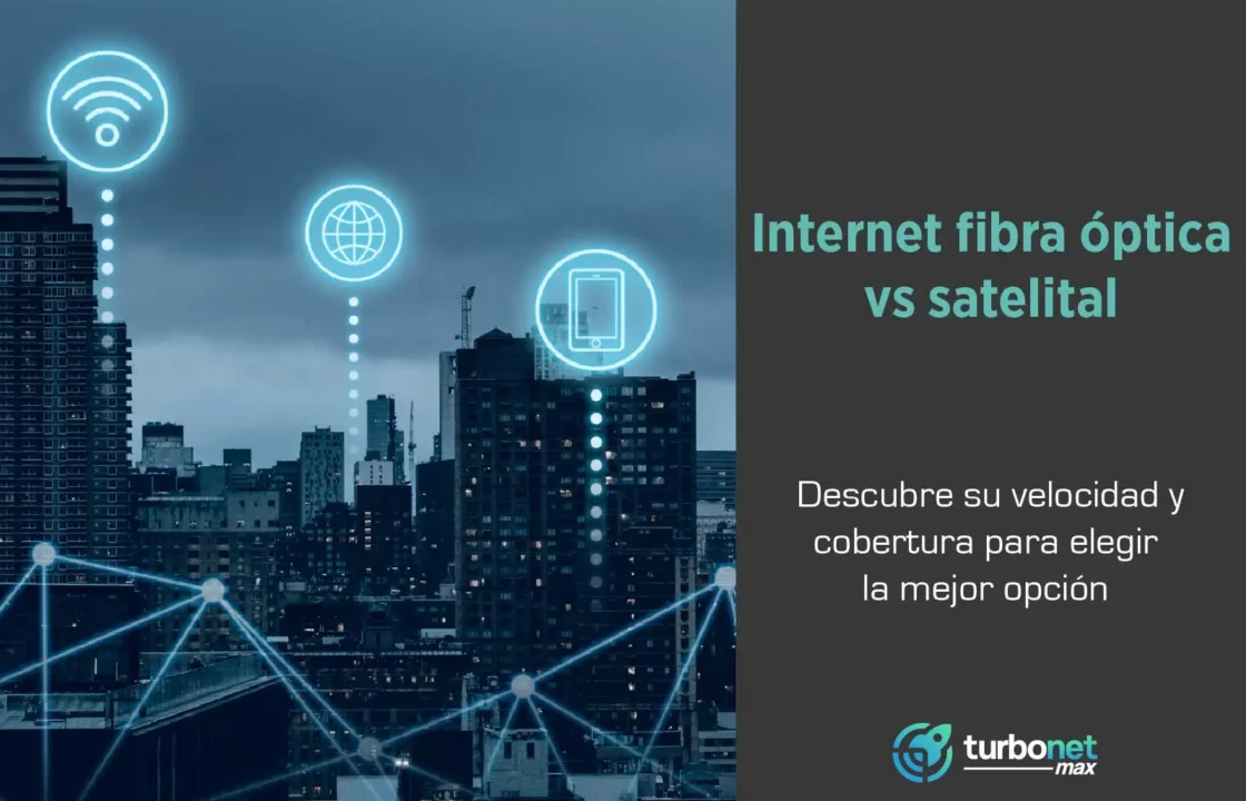 Qué Internet es mejor internet con fibra óptica o satelital
